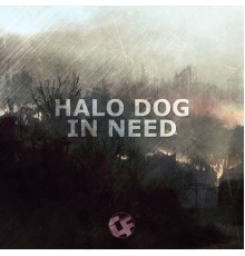 Halo Dog - In Need