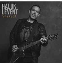 Haluk Levent - Vasiyet