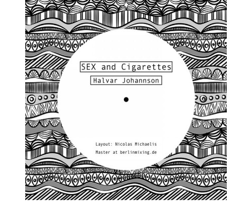 Halvar Johannson - Sex and Cigarettes