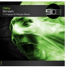 Halvy - Skream