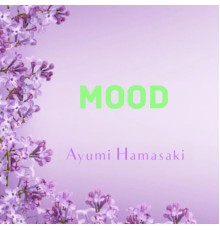 Hamasaki Ayumi - Mood