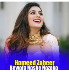 Hameed Zaheer - Bewafa Nashe Nazaka