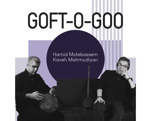 Hamid Motebassem &  Kaveh Mahmudiyan - Goft-O-Goo