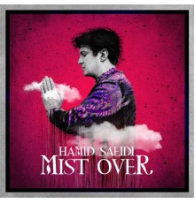 Hamid Saeidi - MIST OVER