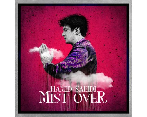 Hamid Saeidi - MIST OVER