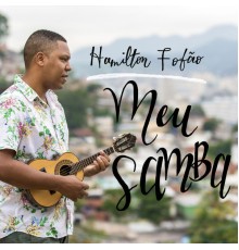 Hamilton Fofão - Meu Samba