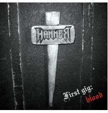 Hammer - First Gig: Blood