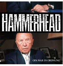 Hammerhead - Opa war in Ordnung