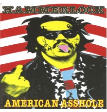 Hammerlock - American Asshole