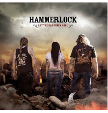 Hammerlock - Let the Bad Times Roll