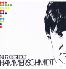 Hammerschmidt - Nur geredet