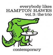 Hampton Hawes - Everybody Likes Hampton Hawes, Vol. 3: The Trio