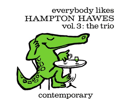 Hampton Hawes - Everybody Likes Hampton Hawes, Vol. 3: The Trio