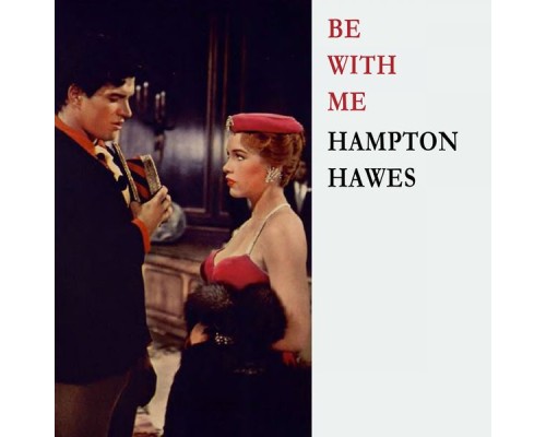 Hampton Hawes - Be With Me