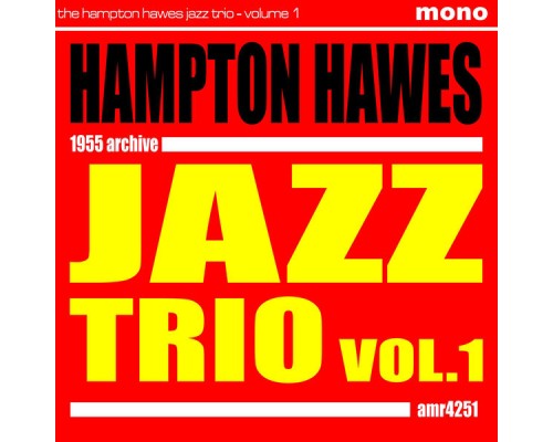 Hampton Hawes Trio - Volume 1