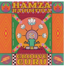 Hamza Rahimtula - Groove Guru