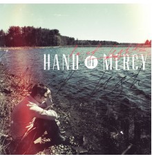 Hand Of Mercy - Last Lights