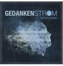 Hand in Hand - Gedankenstrom