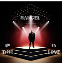 Händel - If This Is Love