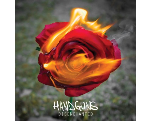 Handguns - Disenchanted