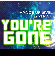 Hands Up Live - You´re Gone