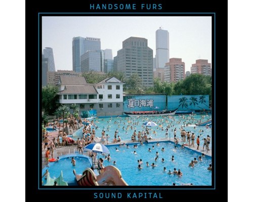 Handsome Furs - Sound Kapital