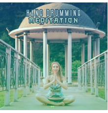Hang Drum Pro, Hang Meditation Background - Hang Drumming Meditation: Morning Meditation for Mind Freedom