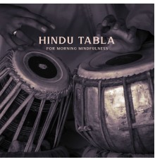 Hang Drum Pro, Marco Rinaldo - Hindu Tabla for Morning Mindfulness: Instrumental Music for Meditation and Yoga & Healing Harmony