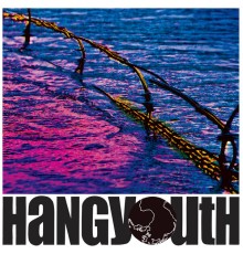 Hang Youth - BEN JE BANG?