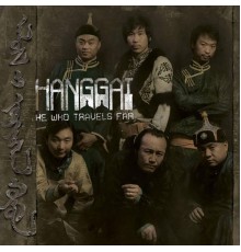 Hanggai - He Who Travels Far