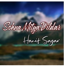 Hanif Sagar - Sohna Mitya Dildar