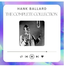 Hank Ballard - The Complete Collection