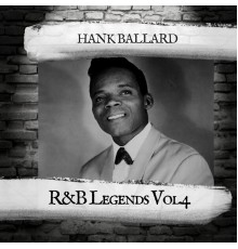 Hank Ballard - R&B Legends Vol.4