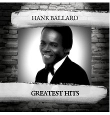 Hank Ballard - Greatest Hits