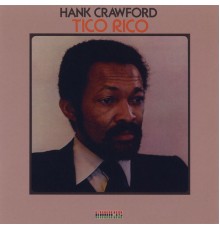 Hank Crawford - Tico Rico