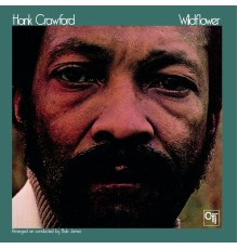 Hank Crawford - Wildflower