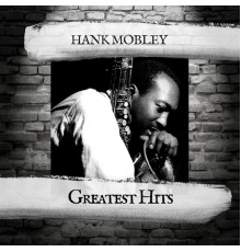 Hank Mobley - Greatest Hits