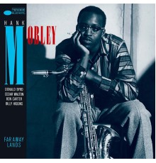 Hank Mobley - Far Away Lands