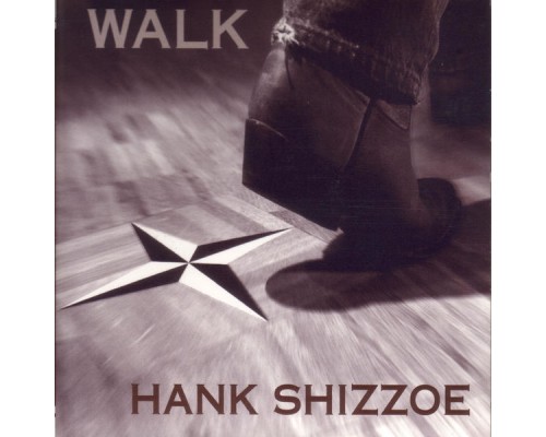 Hank Shizzoe - Walk