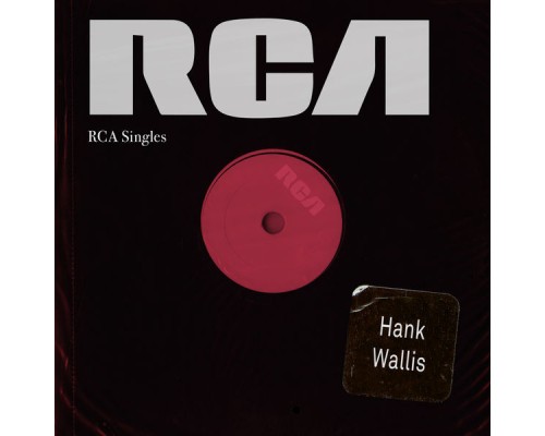 Hank Wallis - RCA Singles