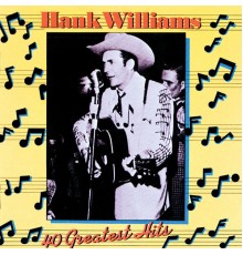 Hank Williams - 40 Greatest Hits