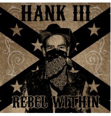 Hank Williams III - Rebel Within