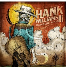 Hank Williams III - Ramblin' Man