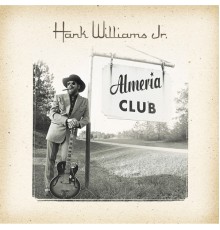 Hank Williams, Jr. - Almeria Club