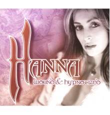 Hanna - Wound & Hypnotized