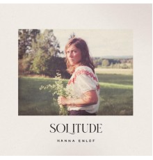 Hanna Enlöf - Solitude