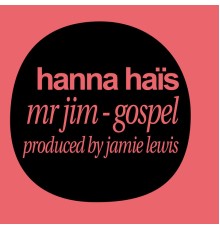 Hanna Hais - Mr jim / Gospel