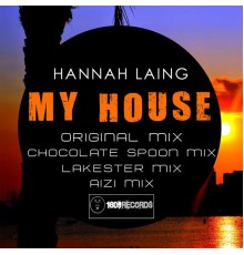 Hannah Laing - My House