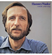 Hannes Wader - Wieder unterwegs