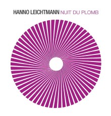 Hanno Leichtmann - Nuit Du Plomb